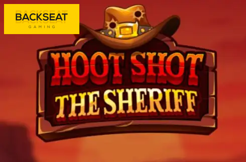 Hoot Shot The Sheriff
